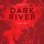 Dark River #1 À Coeur Ouvert